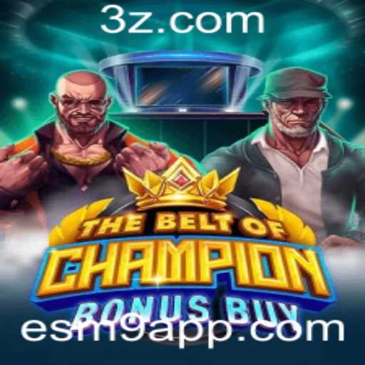 Descubra as Emoções de TheBeltOfChampionBonusBuy no ESM9 App